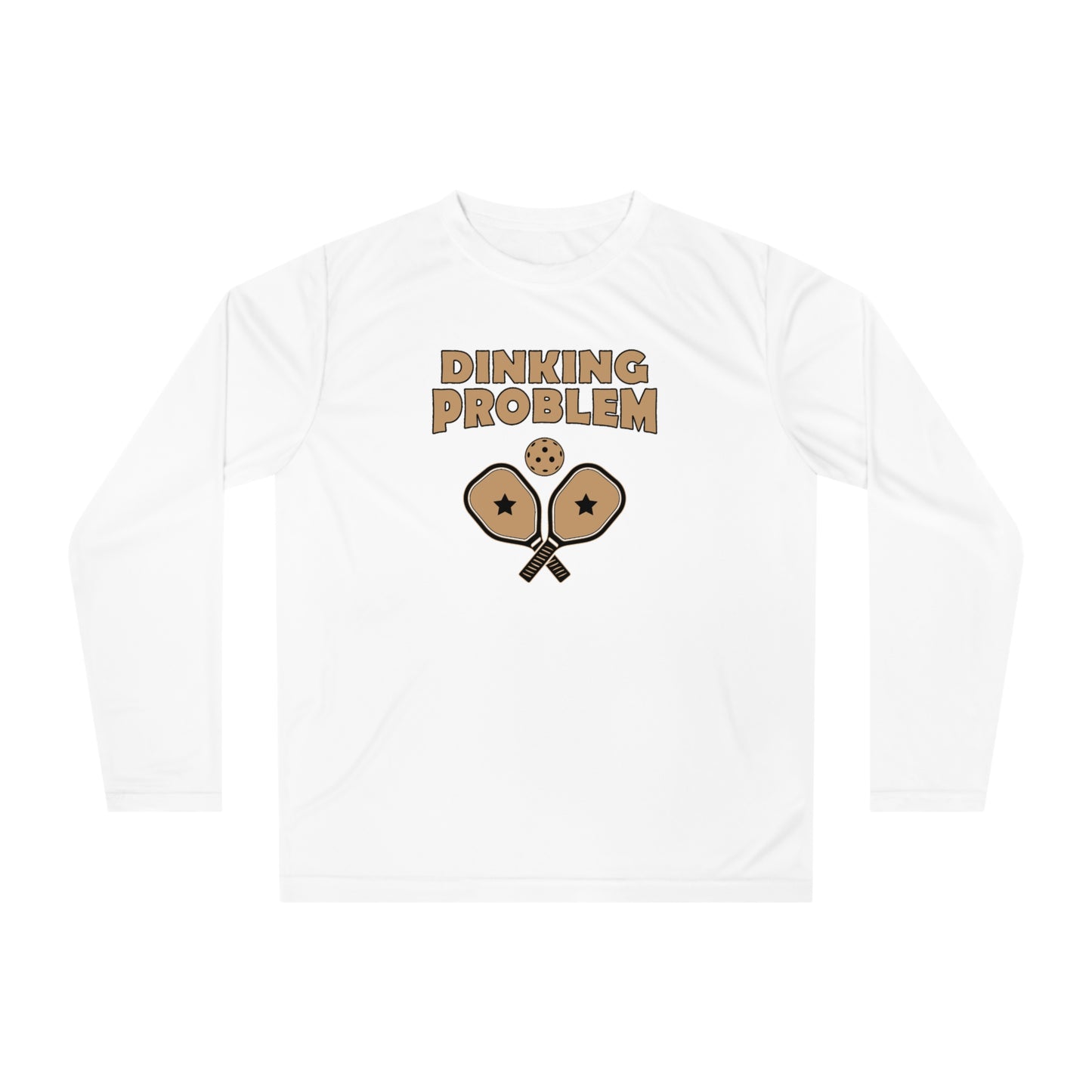 Dinking Problem Funny Unisex Performance Long Sleeve Pickleball Shirt