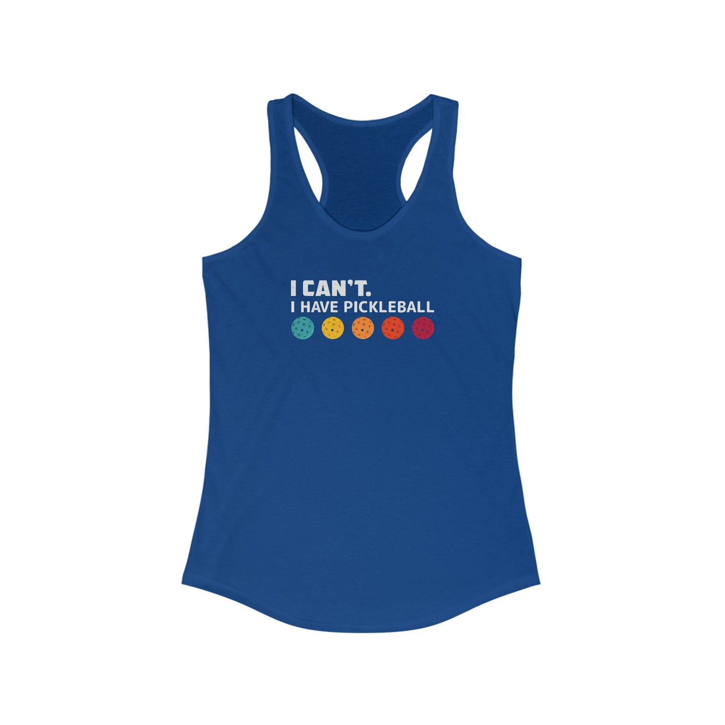 I Can't I Have Pickleball Super Cute Women's Racerback Pickleball Tank Top