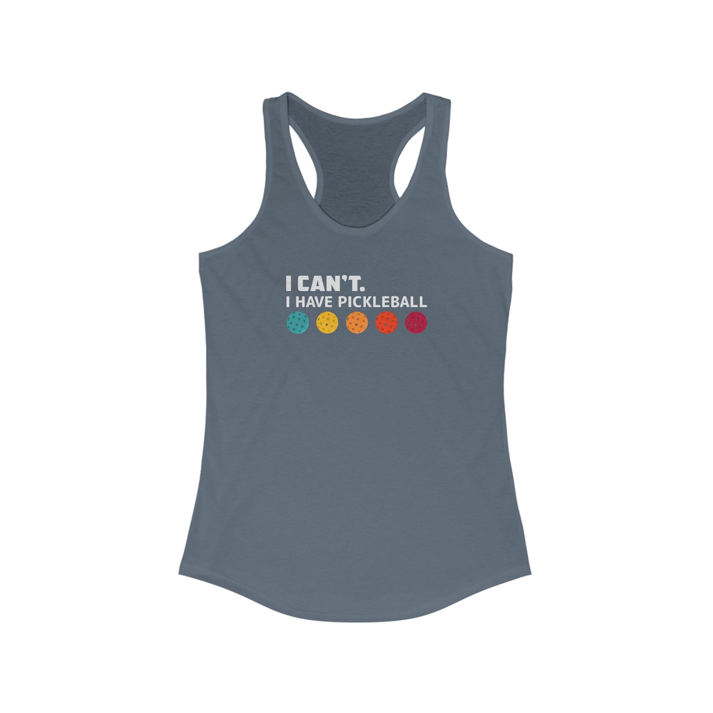 I Can't I Have Pickleball Super Cute Women's Racerback Pickleball Tank Top