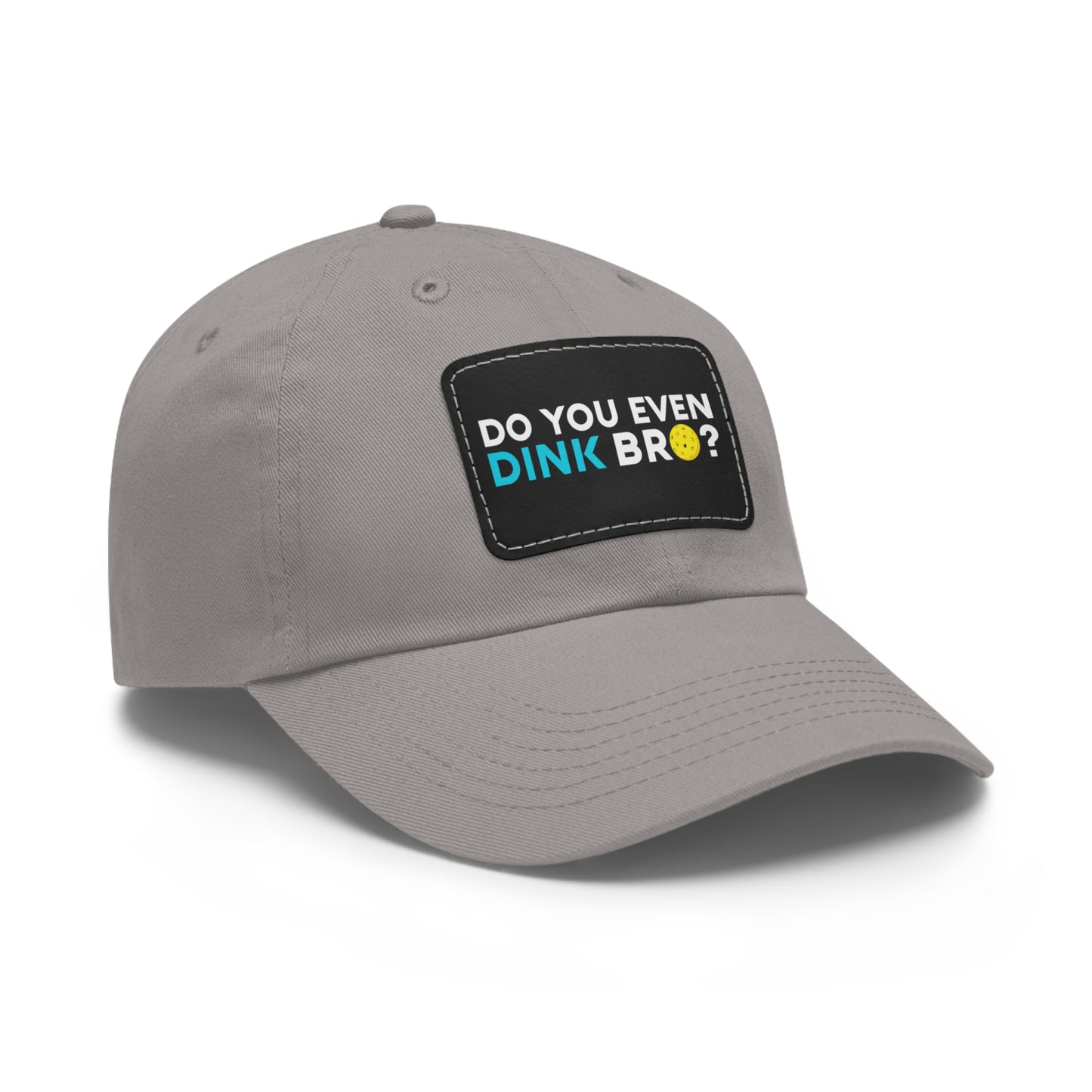 Do You Even Dink Bro? Funny Pickleball Hat with Leather Patch