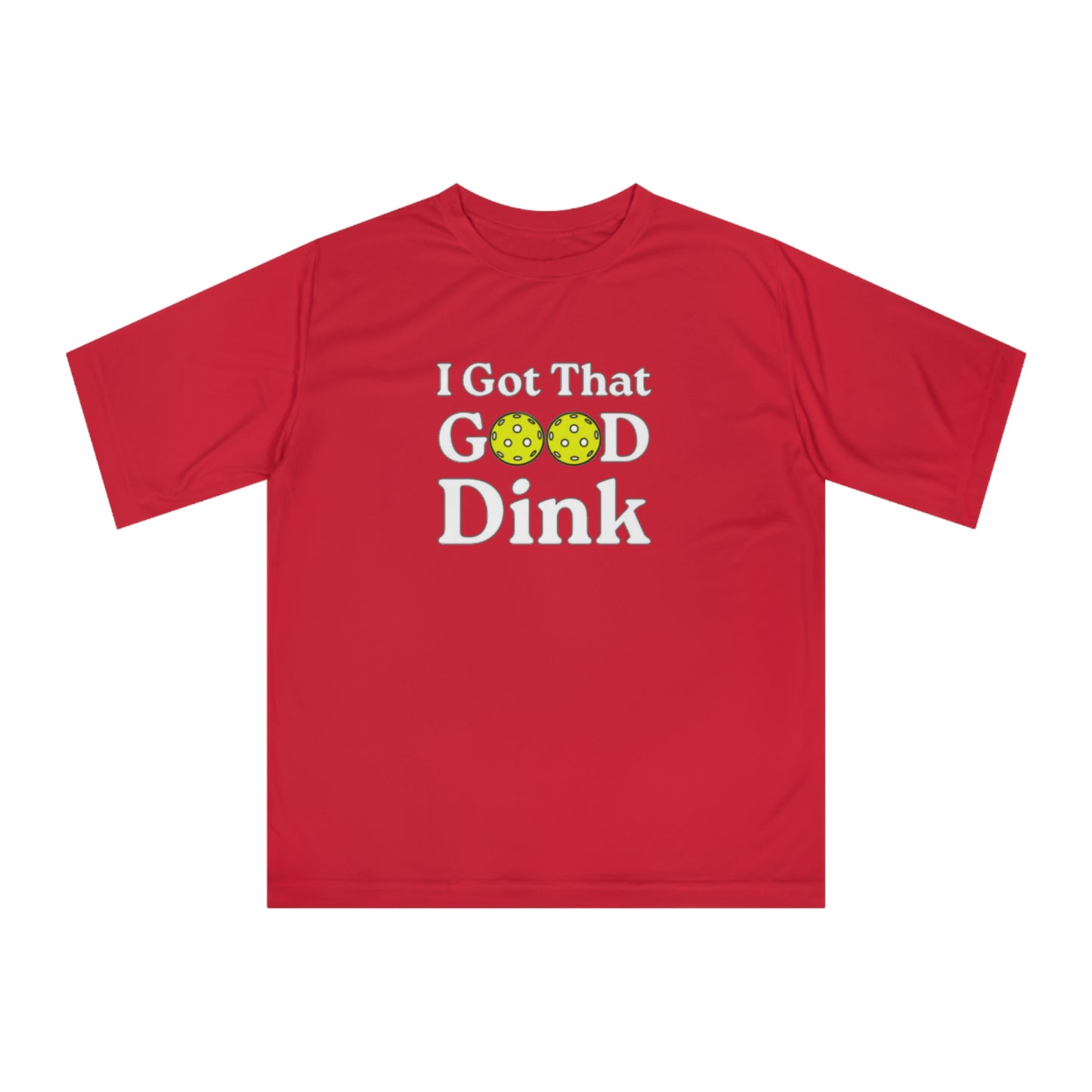 Unisex I Got That Good Dink Funny Performance Pickleball T-shirt