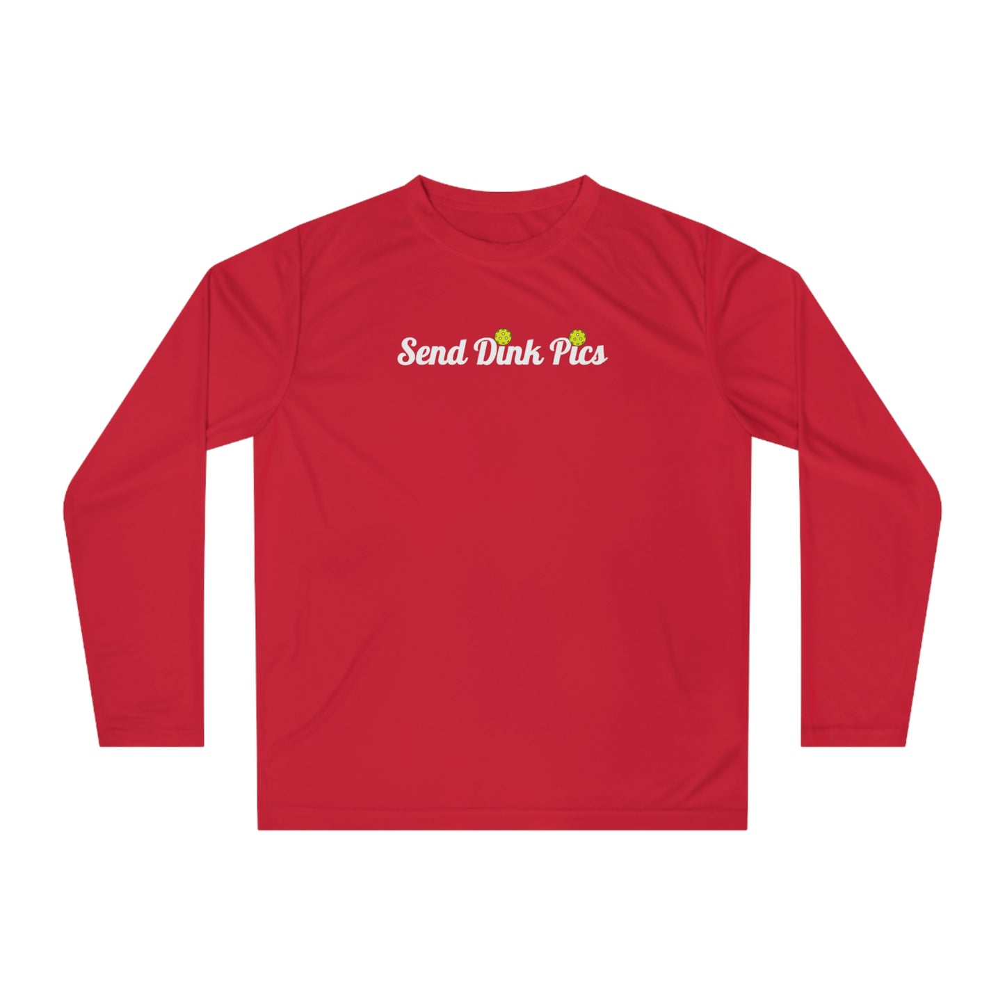 Unisex Send Dink Pics (in cursive) Funny Performance Long Sleeve Pickleball Shirt
