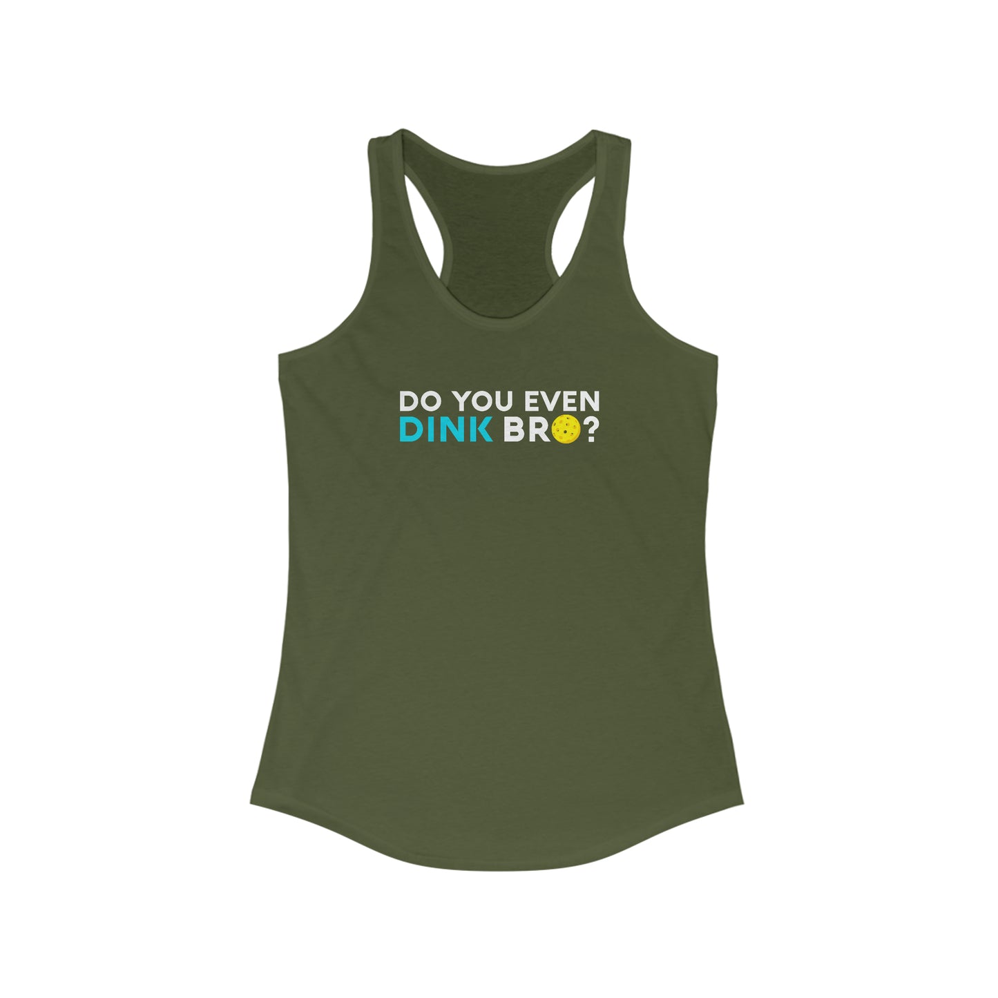 Do You Even Dink Bro? Super Cute, Funny Women's Pickleball Tank Top