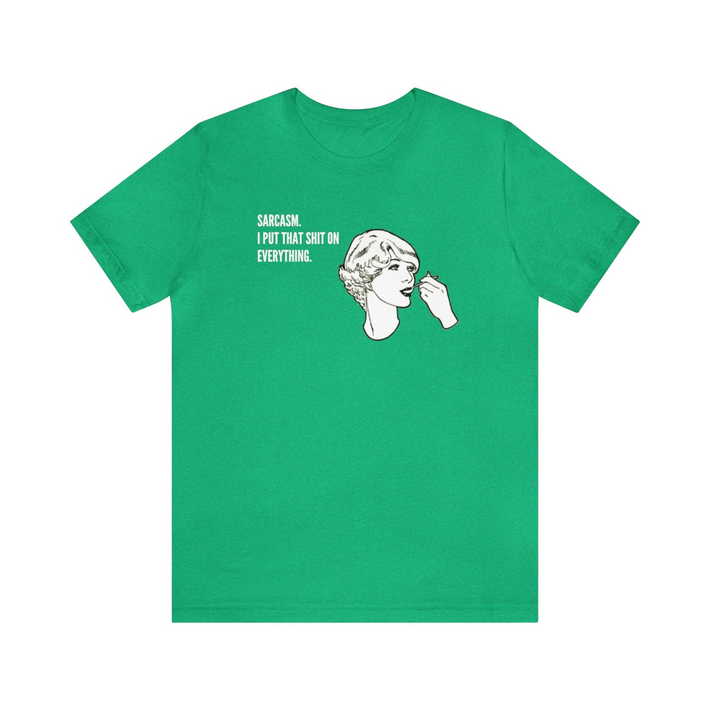 Sarcasm. I Put That Shit On Everything. Funny Unisex Premium T-Shirt