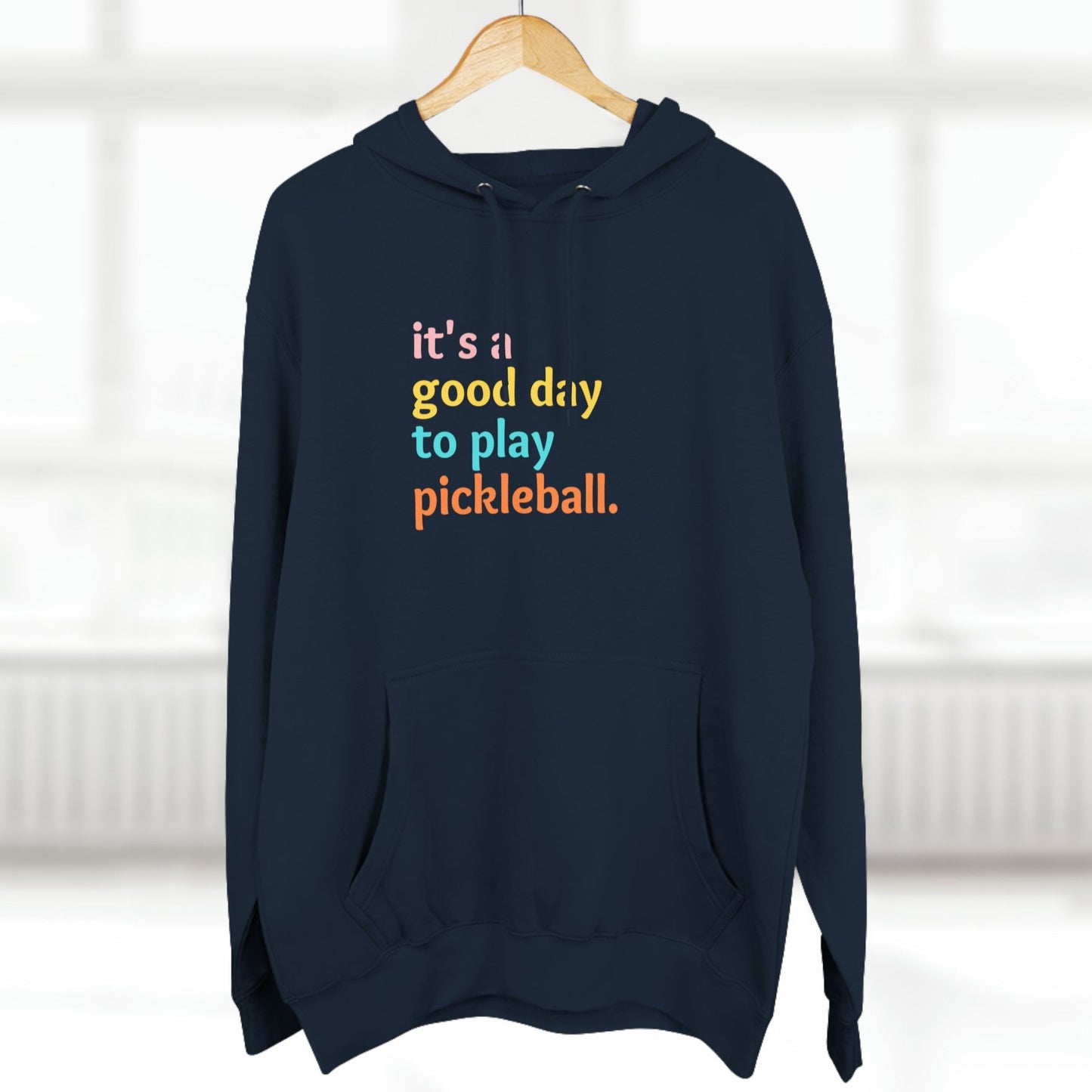 It's A Good Day To Play Pickleball Super Cute Unisex Premium Pullover Hoodie