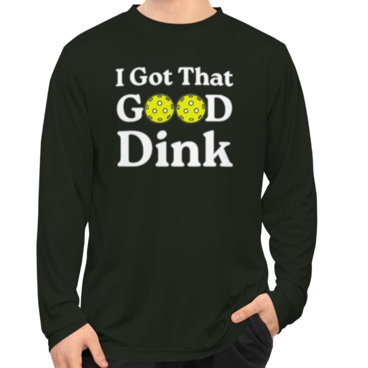 Cheeky, funny Unisex I Got That Good Dink Performance Long Sleeve Pickleball Shirt