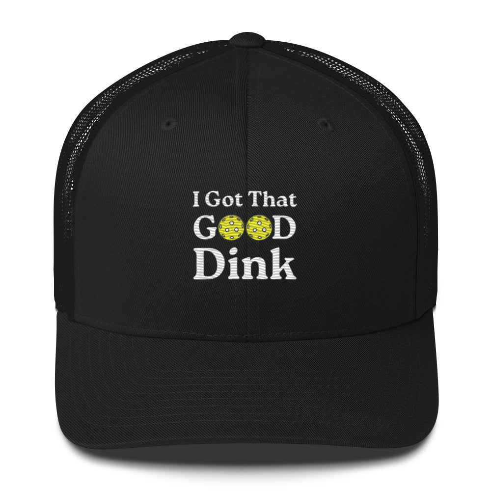 I Got That Good Dink Funny Embroidered Pickleball Trucker Hat