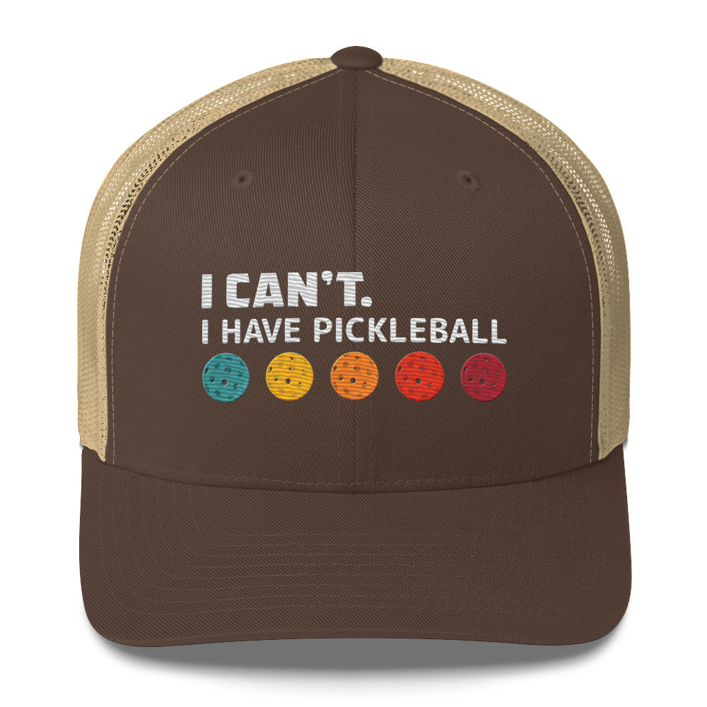 I Can't I Have Pickleball Super Cute Embroidered Pickleball Trucker Hat