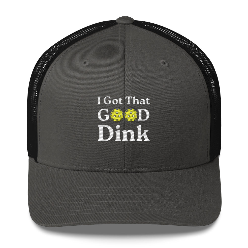 I Got That Good Dink Funny Embroidered Pickleball Trucker Hat