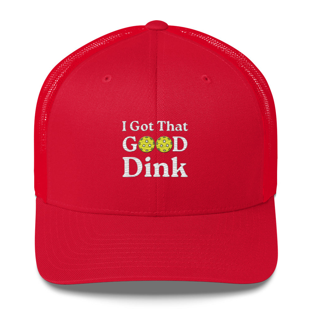 I Got That Good Dink Funny Embroidered Pickleball Trucker Hat