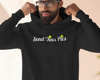 Cute, cheeky and funny, our Unisex Send Dink Pics Premium Pickleball Pullover Hoodie