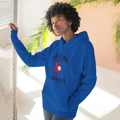 Unisex Dink To Win Bang For Fun Premium Pickleball Pullover Hoodie