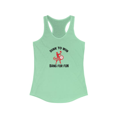 Dink To Win Bang For Fun Womans Racerback Pickleball Tank Top