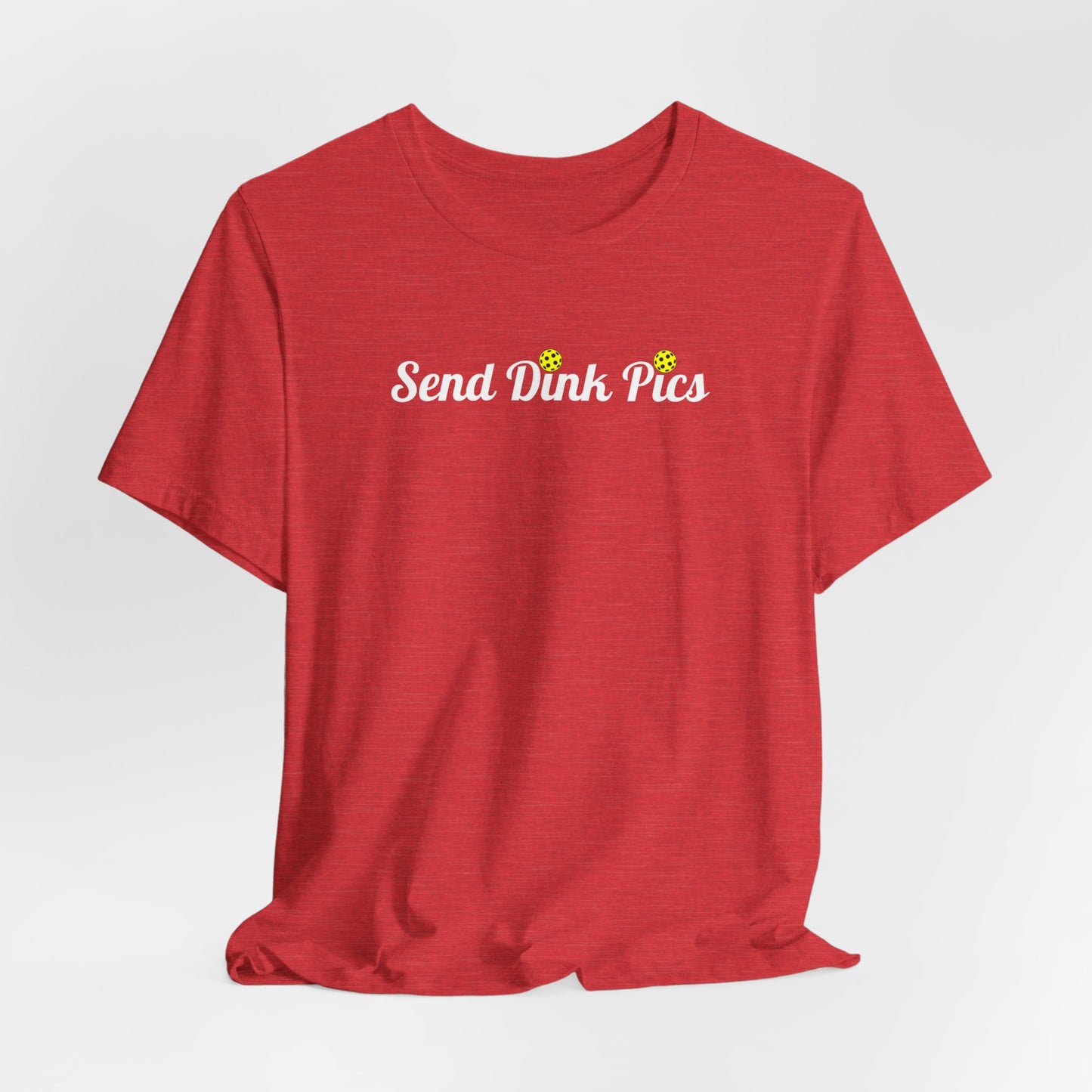 Funny, cute pickleball premium quality t-shirt that says "Send Dink Pics"