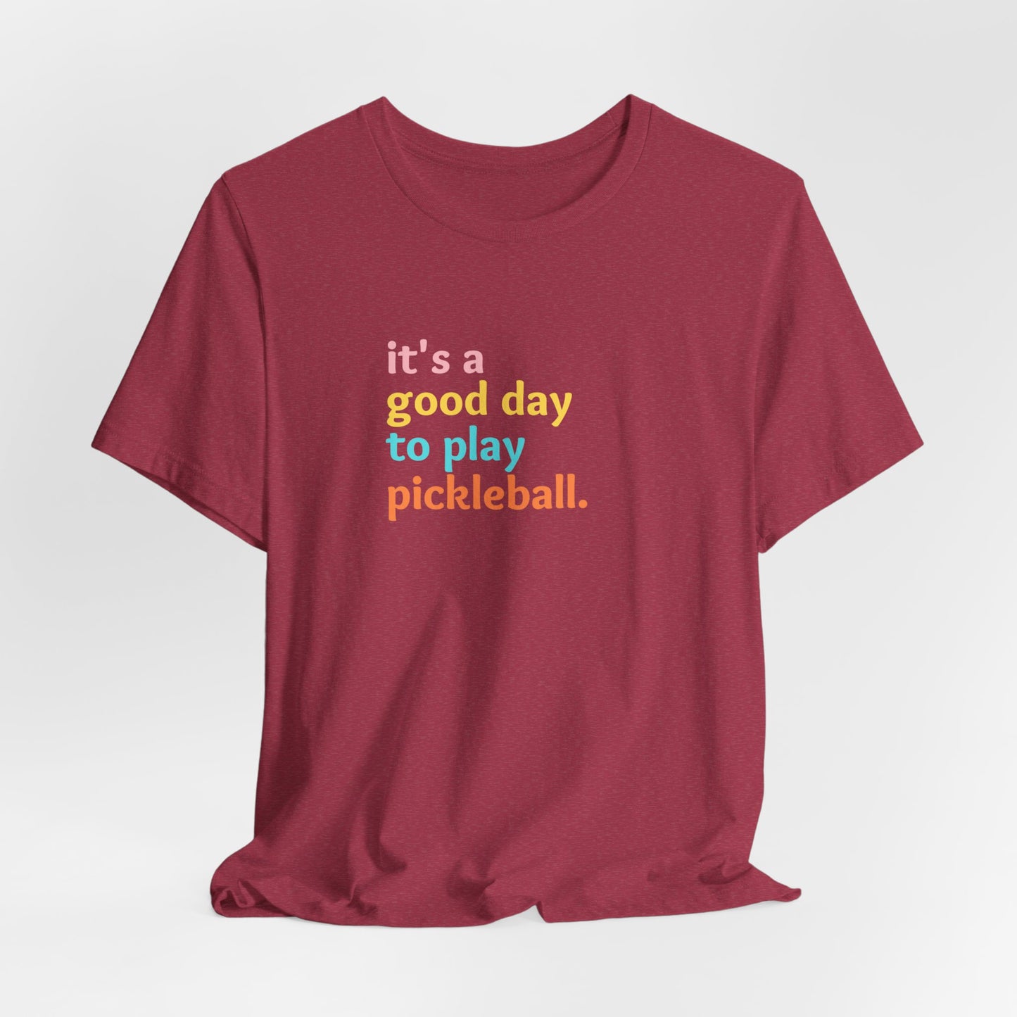 It's A Good Day To Play Pickleball Super Cute Unisex Premium T-Shirt
