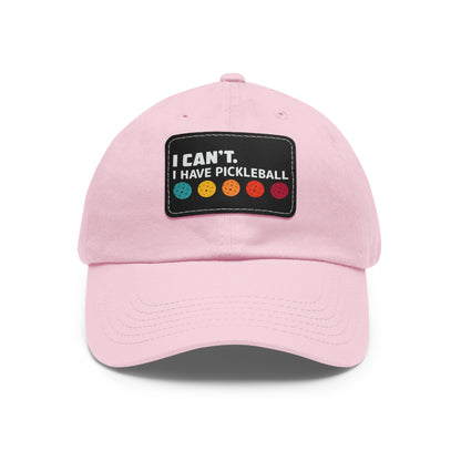 I Can't I Have Pickleball Super Cute Pickleball Hat (printed with leather patch)