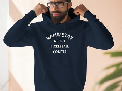 Cute, witty Unisex Nama Stay At The Pickleball Courts. Premium Pullover Pickleball Hoodie