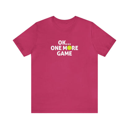 Unisex OK...One More Game Super Cute Premium Pickleball T-Shirt