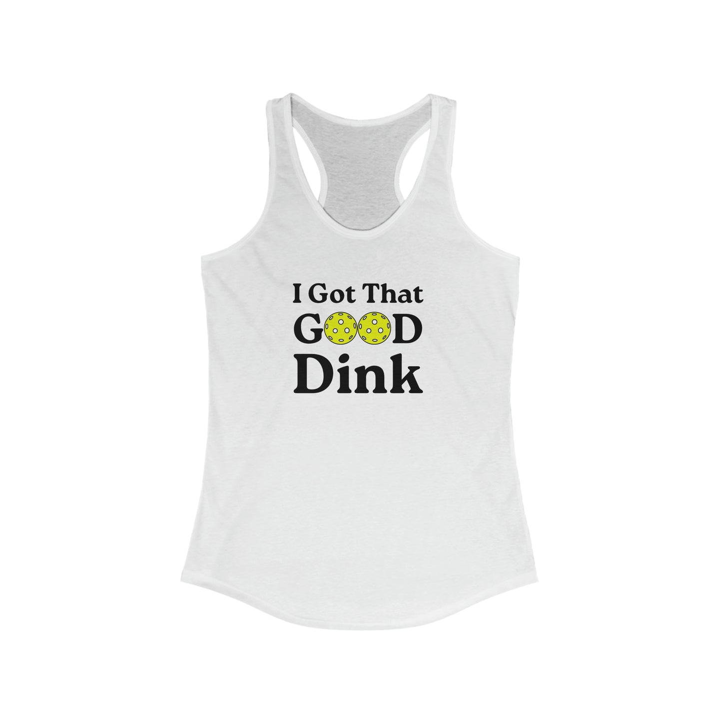 I Got That Good Dink Women's Funny Pickleball Tank Top