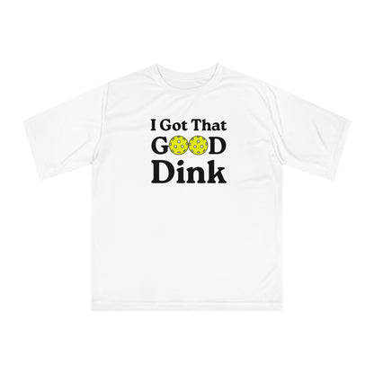 Unisex I Got That Good Dink Performance Pickleball T-shirt