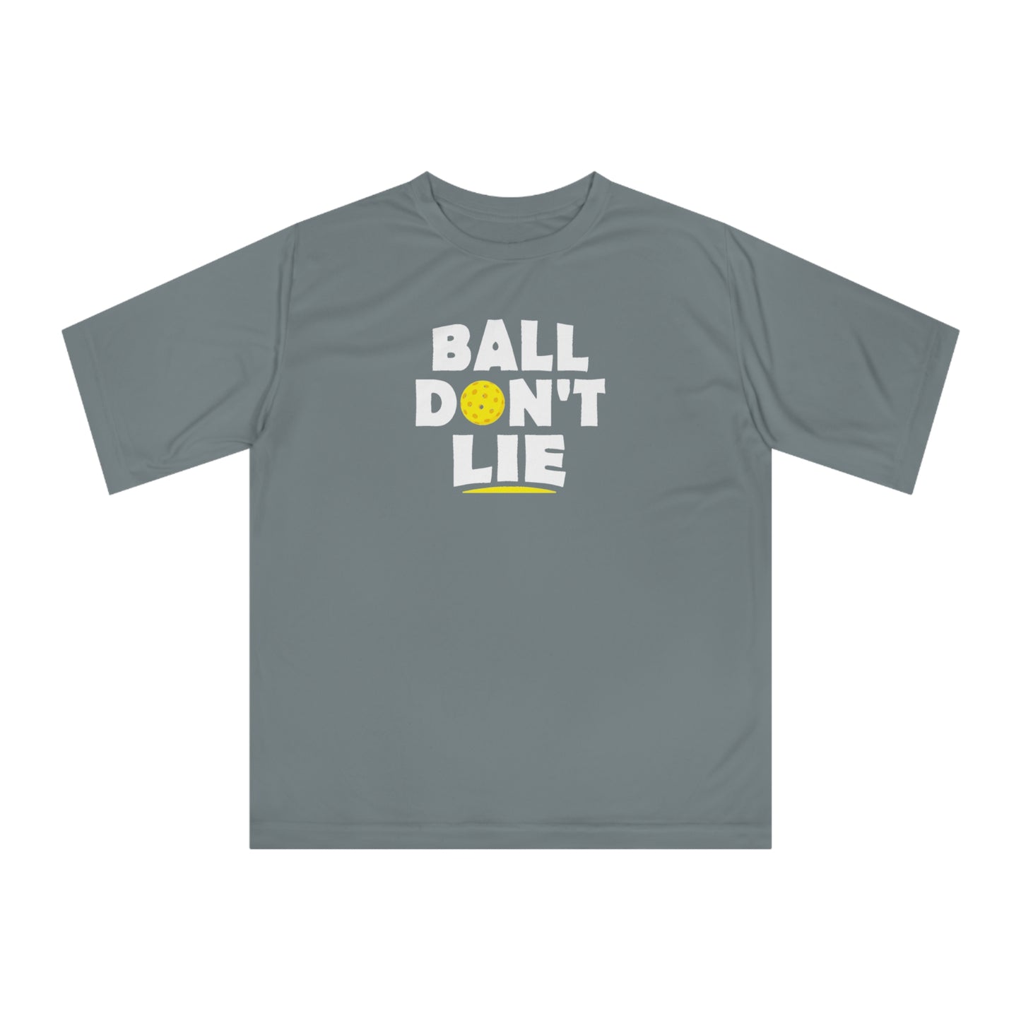 Unisex Ball Don't Lie Performance Pickleball T-shirt