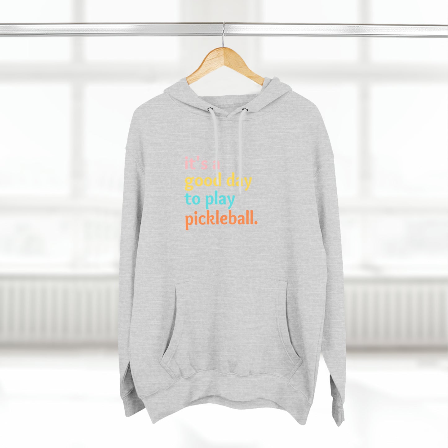 Unisex It's A Good Day To Play Pickleball. Premium Pullover Hoodie