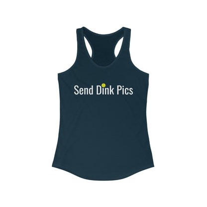 Send Dink Pics (in print) Super Cute Funny Racerback Pickleball Tank Top