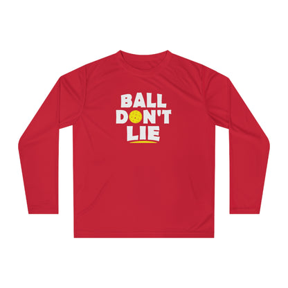 Unisex Ball Don't Lie Performance Long Sleeve Pickleball Shirt