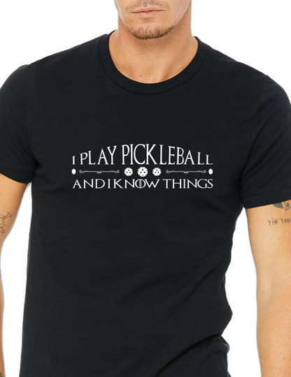 Unisex I Play Pickleball And I Know Things Premium T-Shirt