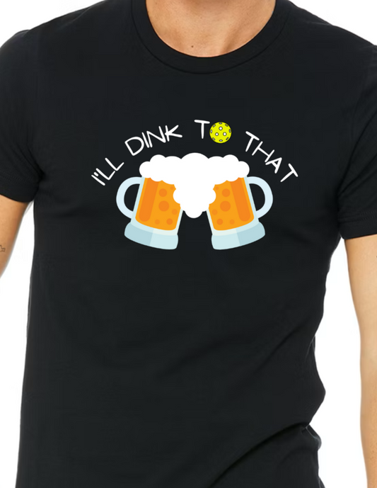 I'll Dink to that funny, cute pickleball premium unisex t-shirt