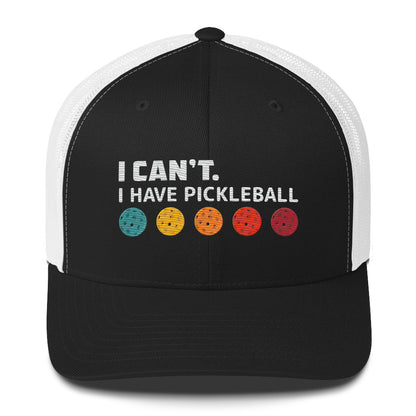 I Can't I Have Pickleball Super Cute Embroidered Pickleball Trucker Hat