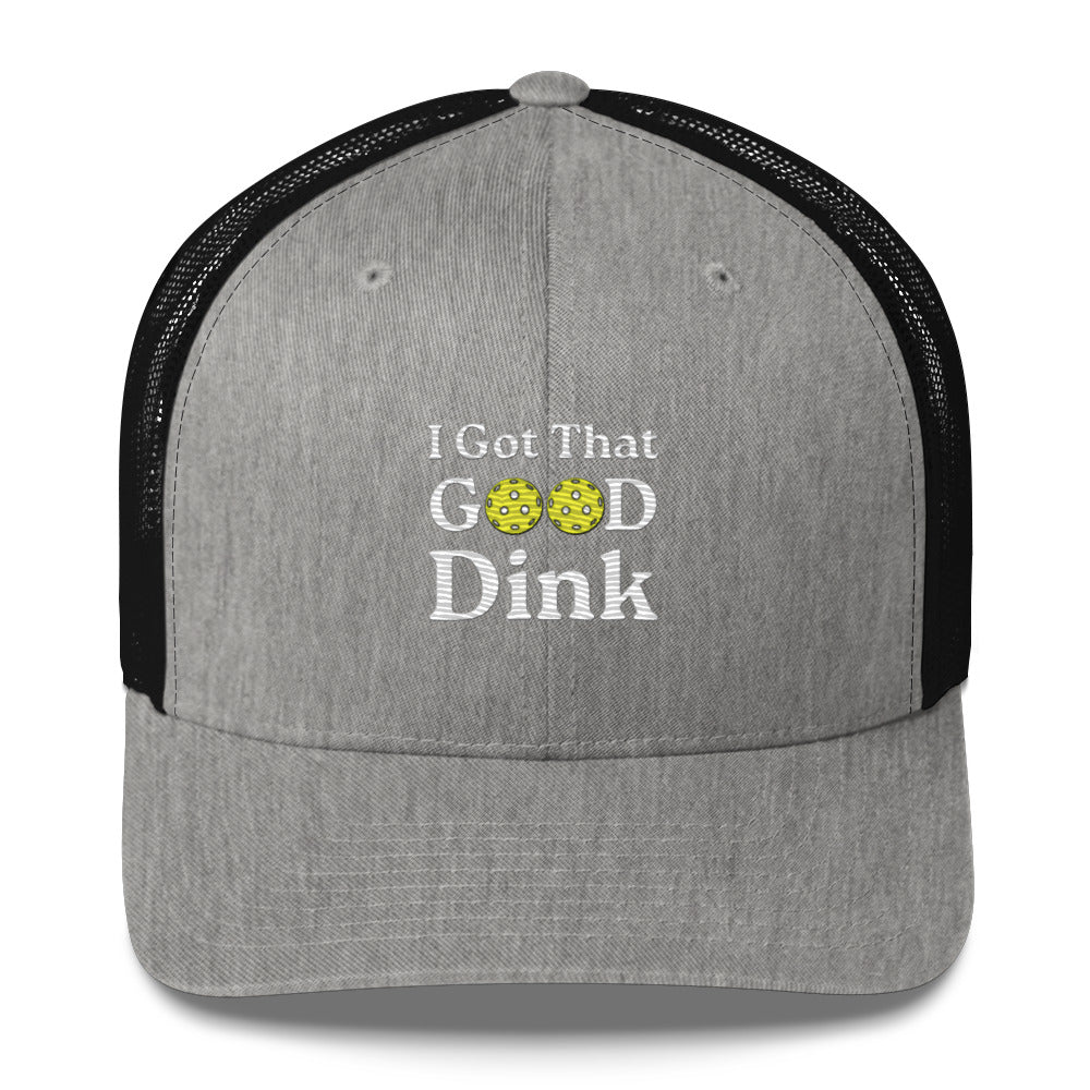 I Got That Good Dink Funny Embroidered Pickleball Trucker Hat