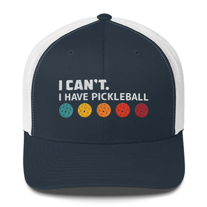 I Can't I Have Pickleball Super Cute Embroidered Pickleball Trucker Hat